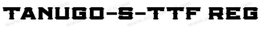 Tanugo-S-TTF Regula字体转换